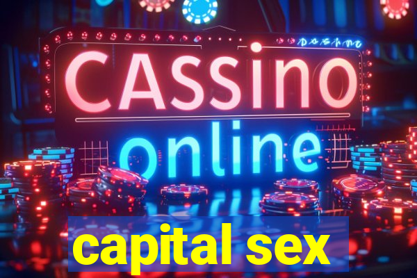 capital sex